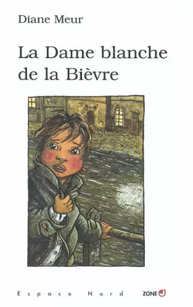 Couverture du produit · La Dame blanche de la Bièvre