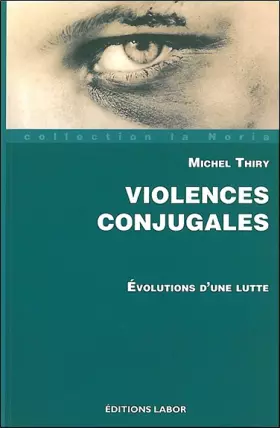Couverture du produit · Violences conjugales : Evolutions d'une lutte