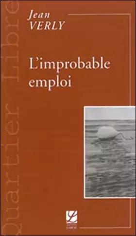 Couverture du produit · L'improbable emploi : Du modèle à la réalité