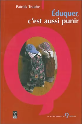 Couverture du produit · Eduquer, c'est aussi punir !