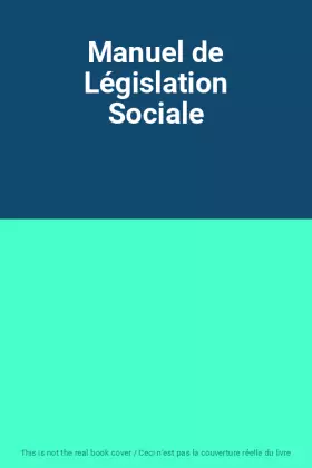 Couverture du produit · Manuel de Législation Sociale