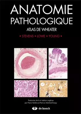Couverture du produit · Anatomie pathologique: Atlas de Wheater