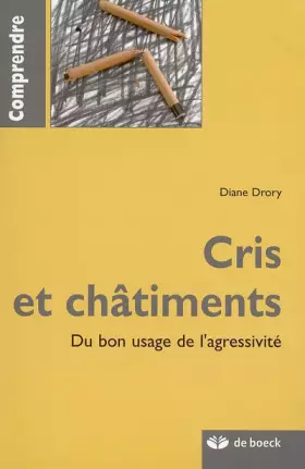 Couverture du produit · Cris et châtiments : Du bon usage de l'agressivité