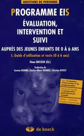 Couverture du produit · Programmes EIS Tome 1 Evaluation Intervention suivi enfant 0-6 ans: Tome 1 guide d'utilisation et tests