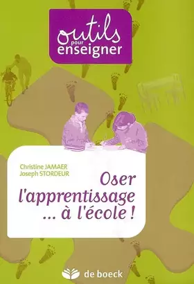 Couverture du produit · Oser l'apprentissage... à l'école !