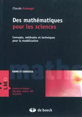 Couverture du produit · Des mathématiques pour les sciences - Concepts, méthodes et techniques pour la modélisation