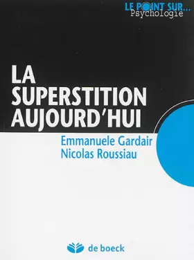 Couverture du produit · La superstition aujourd'hui