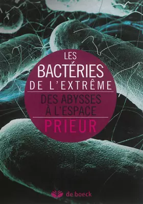 Couverture du produit · Les bactéries de l'extrême