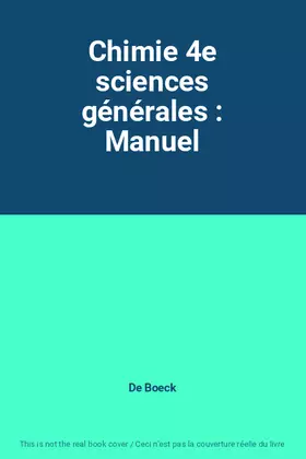 Couverture du produit · Chimie 4e sciences générales : Manuel
