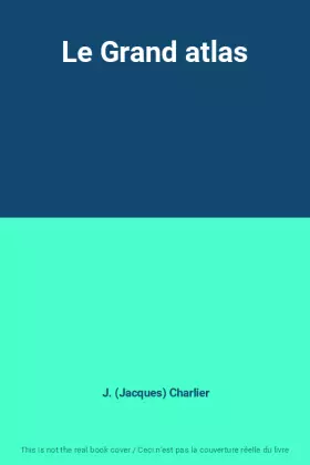 Couverture du produit · Le Grand atlas