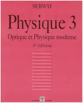 Couverture du produit · Physique, tome 3 : Optique et physique moderne