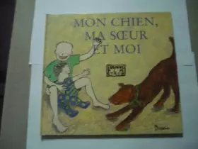Couverture du produit · Mon chien, ma soeur et moi