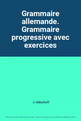 Couverture du produit · Grammaire allemande. Grammaire progressive avec exercices