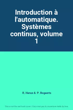 Couverture du produit · Introduction à l'automatique. Systèmes continus, volume 1