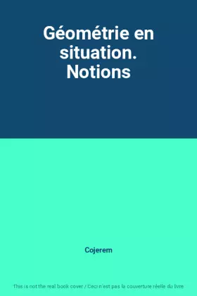 Couverture du produit · Géométrie en situation. Notions