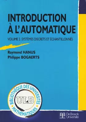 Couverture du produit · Introduction à l'automatique. Volume 2, Systèmes discrets et échantillonnés