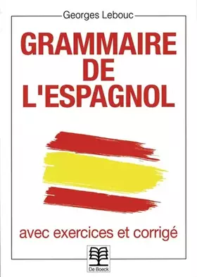 Couverture du produit · Grammaire de l'espagnol. Avec exercices et corrigés