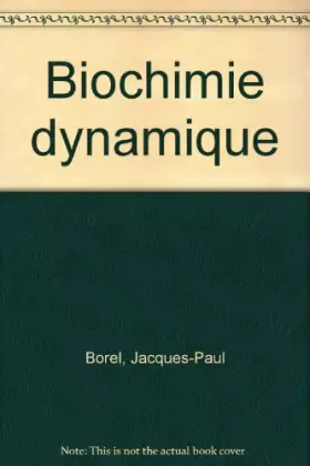 Couverture du produit · Biochimie dynamique