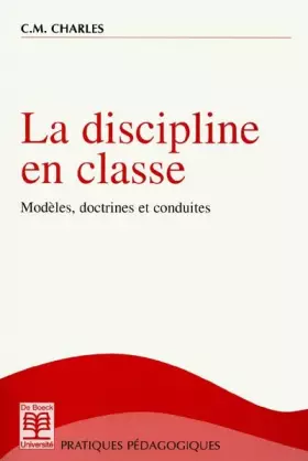 Couverture du produit · La discipline en classe. Modèles, doctrines et conduites