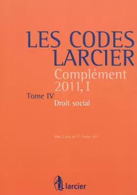 Couverture du produit · Les Codes Larcier: Complément 2011, 1 Tome 4, Droit social