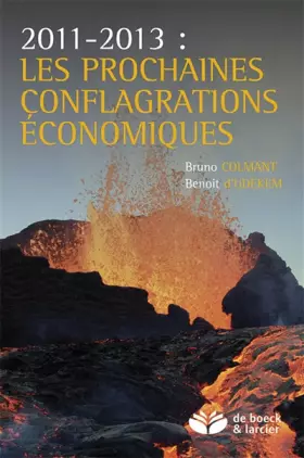 Couverture du produit · 2011-2013 : les prochaines conflagrations économiques