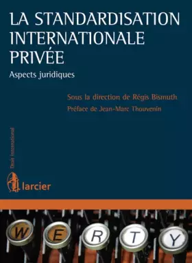 Couverture du produit · La standardisation internationale privée