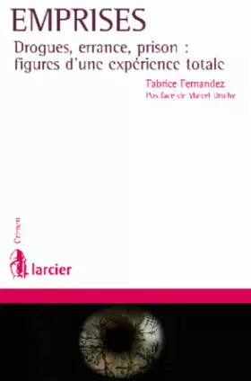 Couverture du produit · Emprises. Drogues, errance, prison : figures d'une expérience totale