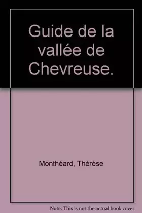 Couverture du produit · Le guide de la Vallée de Chevreuse