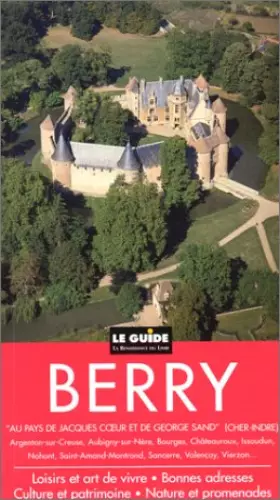 Couverture du produit · Le Berry. Le guide, les régions