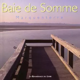 Couverture du produit · Baie de Somme. Marquenterre