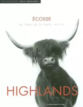 Couverture du produit · Highlands : Ecosse, de l'eau, de la terre, du ciel