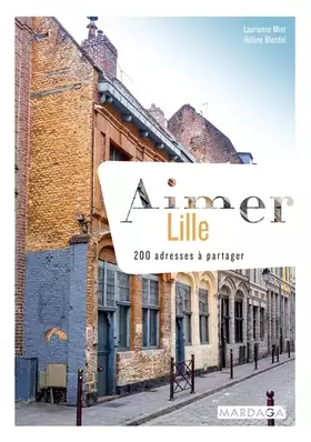Couverture du produit · Aimer Lille: 200 adresses à partager