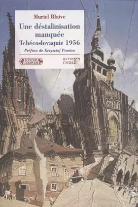 Couverture du produit · Une déstalinisation manquée : Tchécoslovaquie 1956