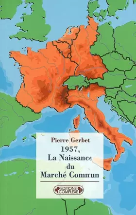 Couverture du produit · 1957, La Naissance du Marché Commun