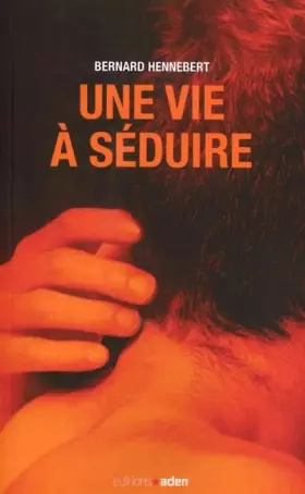 Couverture du produit · Une vie à séduire