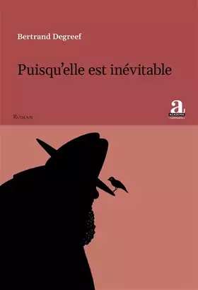Couverture du produit · Puisqu’elle est inévitable