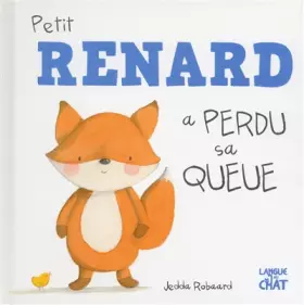 Couverture du produit · Petit Renard a perdu sa queue