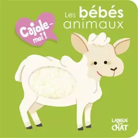 Couverture du produit · Les bébés animaux - Cajole-moi !
