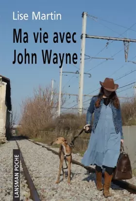 Couverture du produit · Ma vie avec John Wayne