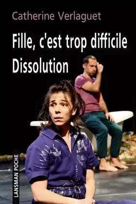 Couverture du produit · Fille, c'est trop difficile : Dissolution