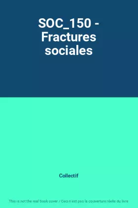 Couverture du produit · SOC_150 - Fractures sociales