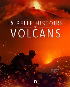 Couverture du produit · La belle histoire des volcans