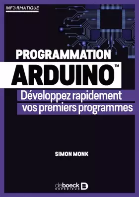 Couverture du produit · Programmation Arduino: Développez rapidement vos premiers programmes