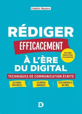 Couverture du produit · Rédiger efficacement à l'ère du digital: Techniques de communication écrite