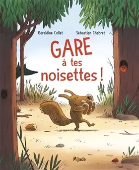 Couverture du produit · Gare à tes noisettes!