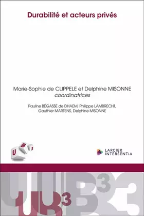 Durabilité et acteurs privés - Pauline Bégasse de Dhaem, Philippe Lambrecht, Gauthier Martens, Delphine Misonne
