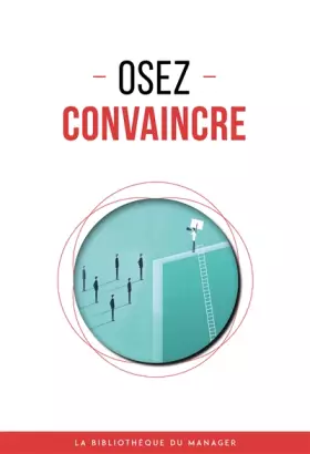 Couverture du produit · Osez convaincre