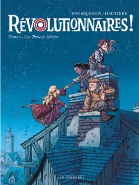 Couverture du produit · Révolutionnaires ! - Tome 1 - Les Princes Misère