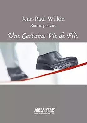 Couverture du produit · Une Certaine Vie de Flic