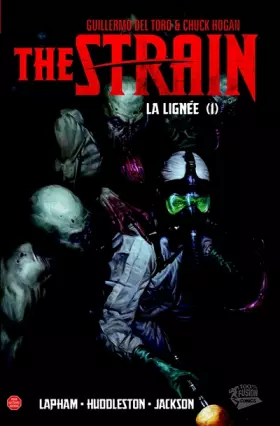 Couverture du produit · THE STRAIN : LA LIGNEE T01: La lignée